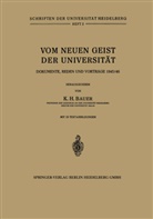 Karl Heinrich Bauer, Kar Heinrich Bauer, Karl Heinrich Bauer - Vom Neuen Geist der Universität