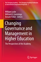 William K. Cummings, Donald Fisher, Willia K Cummings, William K Cummings, William Locke - Changing Governance and Management in Higher Education