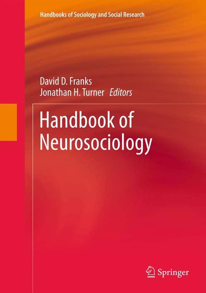 Davi D Franks, David D Franks, David D. Franks, H Turner, H Turner, … - Handbook of Neurosociology