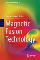 Lee C. Cadwallader, Dolan, Thomas J. Dolan, Wallace Manheimer, Ralph W. Moir, Martin J. Neumann... - Magnetic Fusion Technology