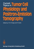 Knapp, W Knapp, W. Knapp, Vyska, Vyska, K. Vyska - Current Topics in Tumor Cell Physiology and Positron-Emission Tomography