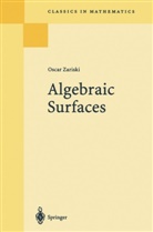 O. Zariski, Oscar Zariski, Oskar Zariski - Algebraic Surfaces
