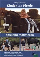 Hildegard Rosemann - Kinder und Pferde spielend motivieren