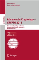A Garay, A Garay, Ra Canetti, Ran Canetti, Juan A. Garay - Advances in Cryptology CRYPTO 2013