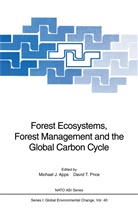 Michael J. Apps, Michae J Apps, Michael J Apps, David Price, David T. Price, T Price... - Forest Ecosystems, Forest Management and the Global Carbon Cycle