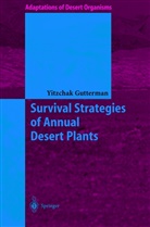 Yitzchak Gutterman - Survival Strategies of Annual Desert Plants