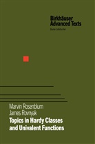 Marvi Rosenblum, Marvin Rosenblum, James Rovnyak - Topics in Hardy Classes and Univalent Functions