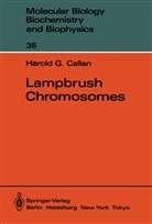 Harold G Callan, Harold G. Callan - Lampbrush Chromosomes