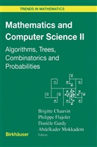 Brigitte Chauvin, Philipp Flajolet, Philippe Flajolet, Daniele Gardy, Daniele Gardy et al, Abdelkader Mokkadem - Mathematics and Computer Science II