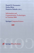 Dimitrios Buhalis, Daniel Fesenmaier, Daniel R. Fesenmaier, Stefa Klein, Stefan Klein - Information and Communication Technologies in Tourism 2000