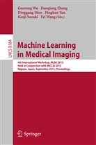 Dinggang Shen, Dinggang Shen et al, Kenji Suzuki, Fei Wang, Guorong Wu, Pingkun Yan... - Machine Learning in Medical Imaging