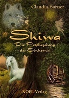 Claudia Barner, Gabriele Benz - Shiwa - Die Prophezeiung des Einhorns
