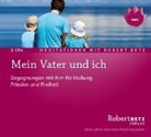 Robert Betz, Robert T. Betz, Robert Th. Betz - Mein Vater und ich, 2 Audio-CDs (Neue Fassung) (Audiolibro)