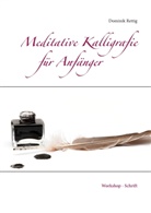 Dominik Rettig, Dominik Rettig - Meditative Kalligrafie
