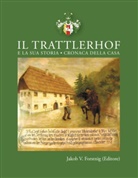 Jako Forstnig, Jakob Forstnig, Jakob V. Forstnig, Jakob V Forstnig - Il Trattlerhof e la sua storia