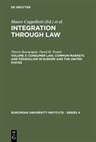 Thierr Bourgoignie, Thierry Bourgoignie, David M Trubek, David M. Trubek, Mauro Cappelletti, Monica Seccombe... - Integration through Law, in 6 Vols. - Vol 3: Consumer Law, Common Markets and Federalism in Europe and the United States
