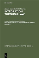 Terenc Daintith, Terence Daintith, Stephen F Williams, Stephen F. Williams, Mauro Cappelletti, Monica Seccombe... - Integration through Law, in 6 Vols. - Vol 5: The Legal Integration of Energy Markets