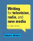 Hilliard, Robert Hilliard, Robert (Emerson College Hilliard, Hilliard Robert - Writing for Television, Radio, and New Media