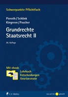 Thorsten Kingreen, Bod Pieroth, Bodo Pieroth, Bernhar Schlink, Bernhard Schlink - Grundrechte Staatsrecht II