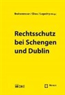 Stephan Breitenmoser, Sabine Gless, Otto Lagodny - Rechtsschutz bei Schengen und Dublin