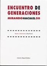 Francisco Javier Díez de Revenga Torres - Encuentro de generaciones : mirando hacia el 50