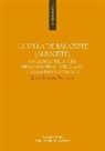 Julia Sarabia Bautista - La villa de Balazote (Albacete) : un ejemplo de la vida en la campiña entre el Alto y el Bajo Imperio Romano