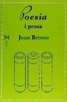 Joan Brossa - Poesia i prosa