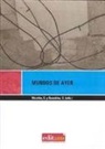 Carmen González Martínez, María Encarna Nicolás Marín - Mundos de ayer : investigaciones históricas contemporáneas del IX congreso de la AHC