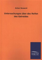 Anton Nowacki - Untersuchungen über das Reifen des Getreides