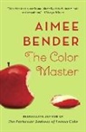 Aimee Bender - The Color Master