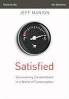 Jeff Manion - Satisfied Bible Study Guide