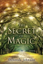 Deborah Johnson - The Secret of Magic