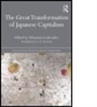 Saebastien Lechevalier, Sebastien Lechevalier, Sebastien Lechevalier, Sébastien Lechevalier - Great Transformation of Japanese Capitalism