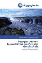 Lotar Martin Kamm, Joachi Sondern, Joachim Sondern - Buergerstimme - Journalismus am Puls der Gesellschaft
