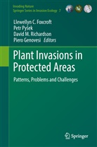 Llewellyn C. Foxcroft, Piero Genovesi, David M Richardson et al, Petr Py¿ek, Pet Pysek, Petr Pysek... - Plant Invasions in Protected Areas
