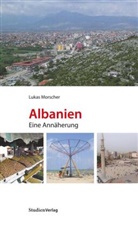 Lukas Morscher - Albanien. Eine Annäherung