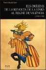 Vicent Baydal Sala - Els orígens de la revolta de la unió al Regne de València, 1330-1348