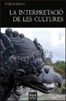 Clifford Geertz - La interpretació de les cultures
