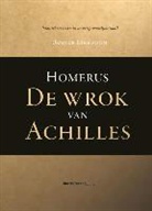 Homerus, Douwe Tj Sieswerda - De wrok van Achilles / 1 / druk 1