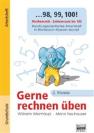 Neuhause, Mari Neuhauser, Maria Neuhauser, Weinhäupl, Wilhelm Weinhäupl - Gerne rechnen üben! 2. Klasse
