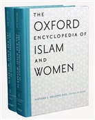 Hibba Abugideiri, Asma Afsaruddin, Senior Editor Asma (Assistant Professo Afsaruddin, Natana J. Delong-Bas, Natana J. (Editor in Chief Delong-Bas, Hibba Abugideiri... - Oxford Encyclopedia of Islam and Women