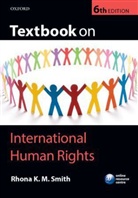 Rhona Smith, Rhona K. M. Smith - Textbook on International Human Rights