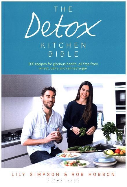 Rob Hobson, Lily Simpson, Lily Hobson Simpson, Simpson Lily - The Detox Kitchen Bible
