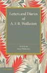 A. F. R. Wollaston, Mary Wollaston, Henry Newbolt, Mary Wollaston, Wollaston Mary - Letters and Diaries of A. F. R. Wollaston
