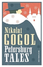 Nikolai Gogol, Nikolai Wassiljewitsch Gogol - The Petersburg Tales