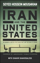 Seyed H. Mousavian, Seyed Hossein Mousavian, Mousavian Seyed Hoss, Shahir Shahidsaless - Iran and the United States