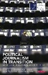 Raymond Kuhn, Raymond Nielsen Kuhn, Rasmus Kleis Nielsen, Raymond Kuhn, Raymond (Queen Mary University of London Kuhn, Rasmus Nielsen... - Political Journalism in Transition