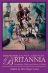 William Roger Louis, William Roger (University of Texas Louis, Wm Roger Louis - Irrepressible Adventures With Britannica