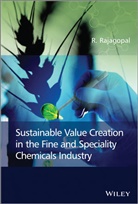 R Rajagopal, R. Rajagopal, Rajagopal R., R. Ramachandran, Rajagopal Ramachandran - Sustainable Value Creation in the Fine and Speciality Chemicals