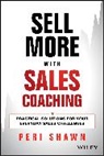 Shawn, P Shawn, Peri Shawn, Shawn Peri - Sell More With Sales Coaching